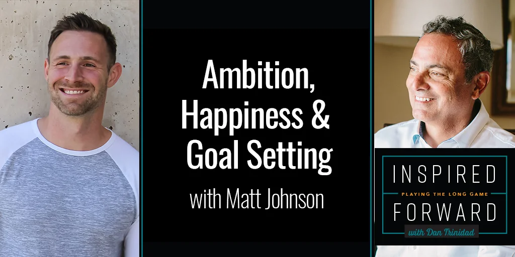 Ambition, Happiness &amp; Goal Setting