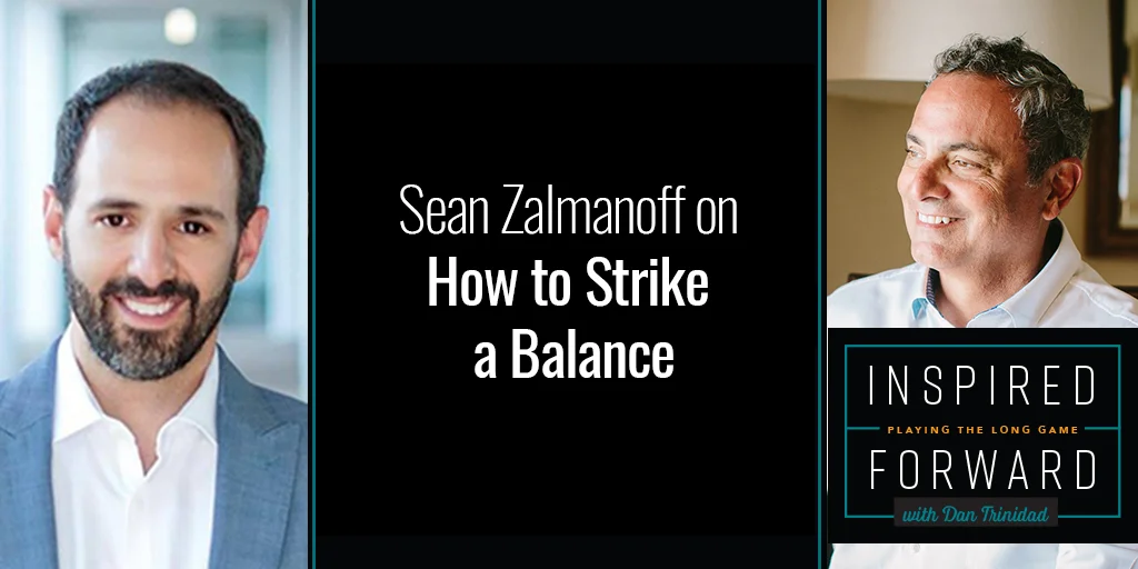 How to Strike a Balance w/ Sean Zalmanoff