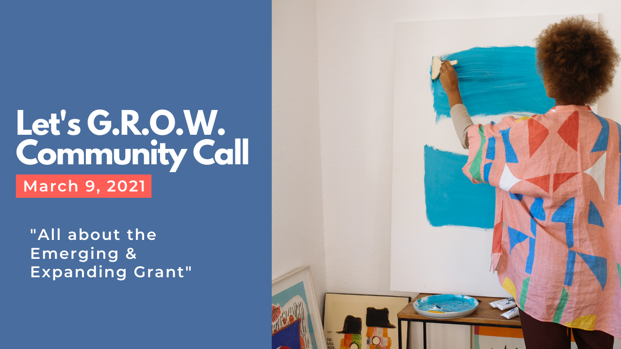 All About the Emerging and Expanding Grant | G.R.O.W. Call March 2021