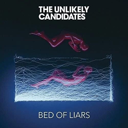 ALBUM REVIEW: The Unlikely Candidates – Bed of Liars