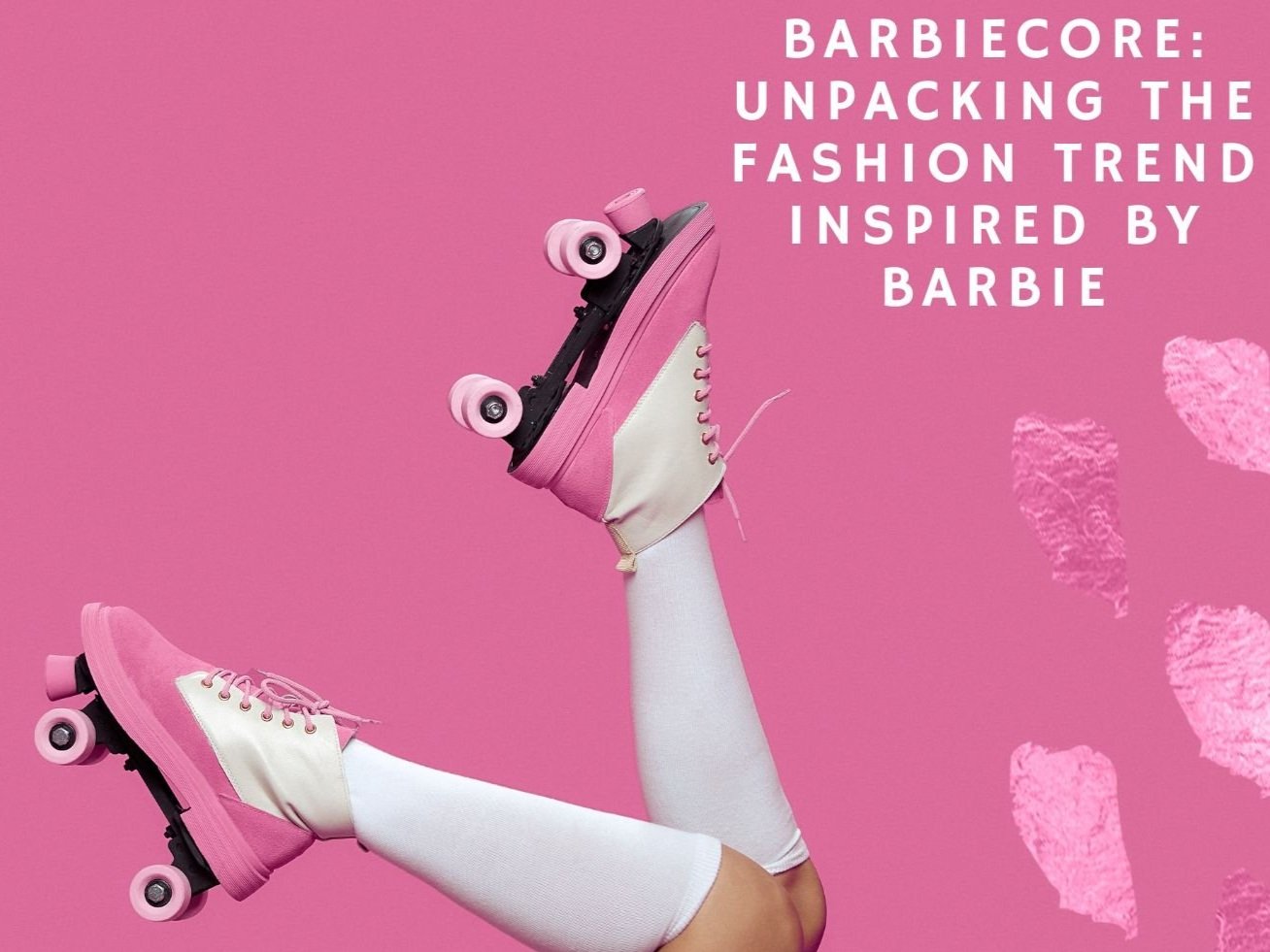 Barbiecore: Unpacking the Fashion Trend Inspired by Barbie