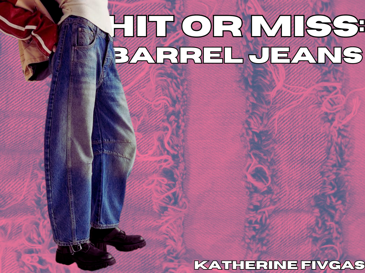 Hit or Miss: Barrel Jeans