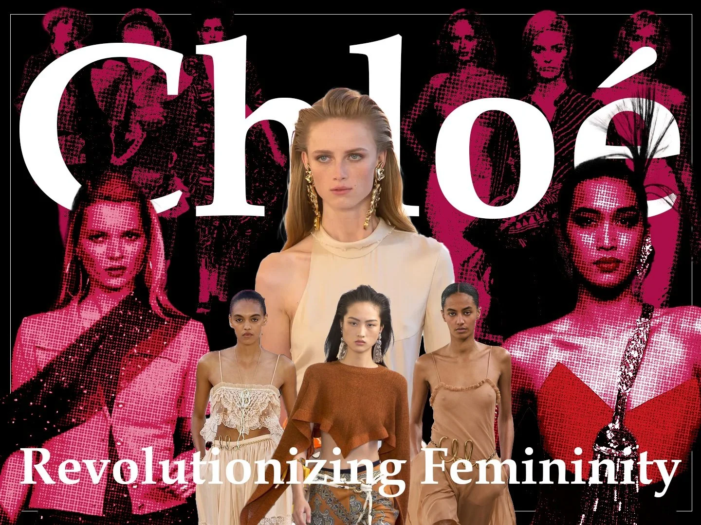 Chloè Revolutionizing Femininity
