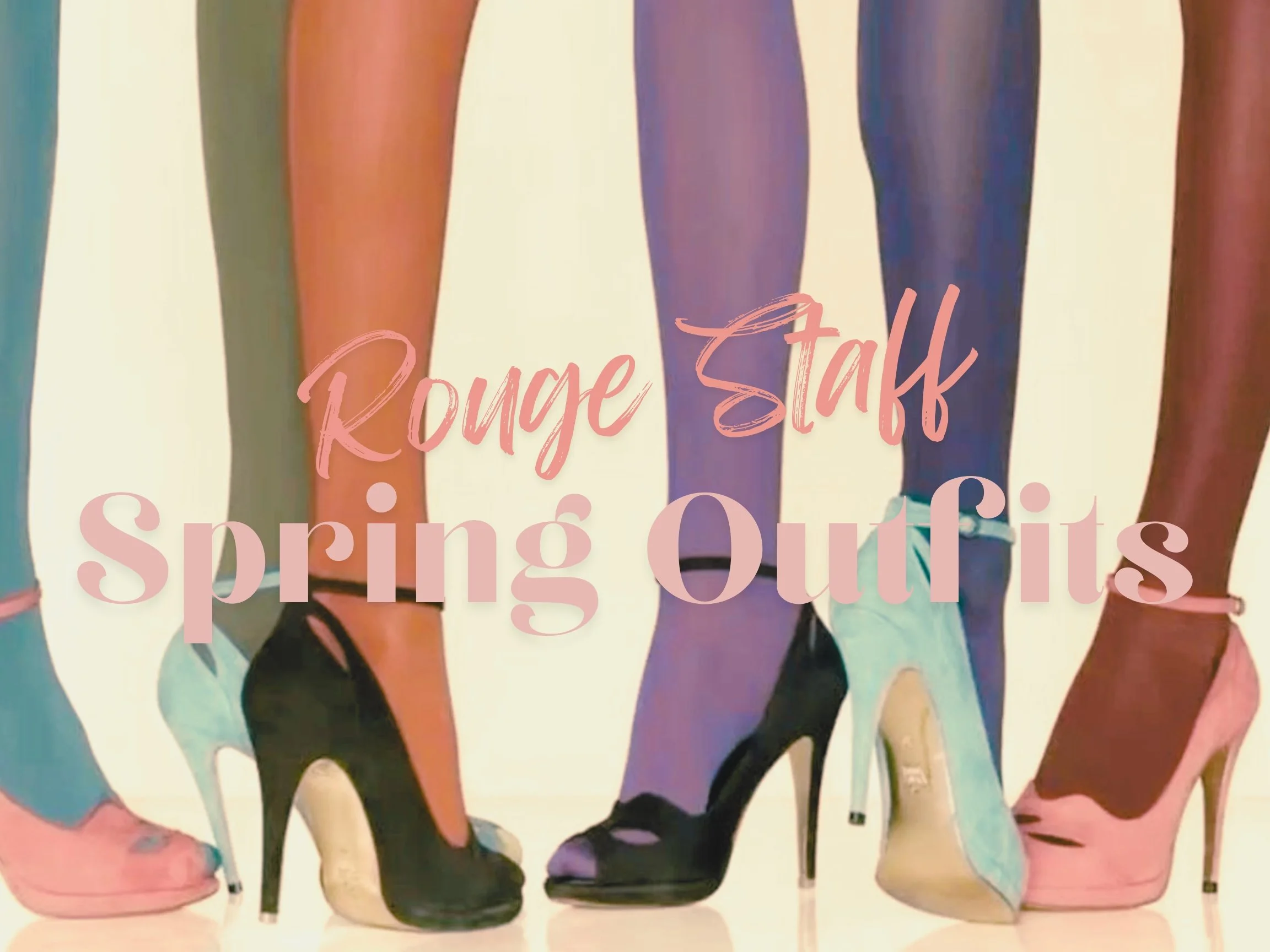 What the Rouge Staff is Wearing this Spring