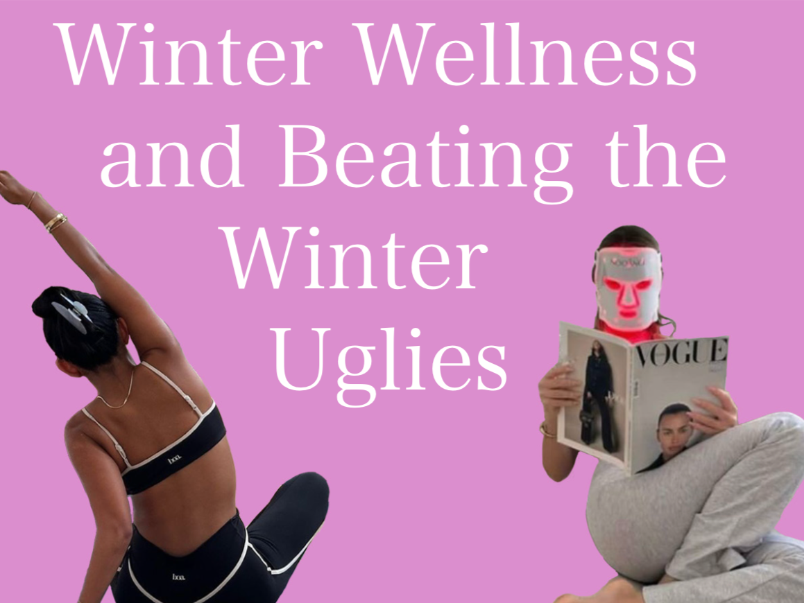 Winter Wellness &amp; Beating the Winter Uglies