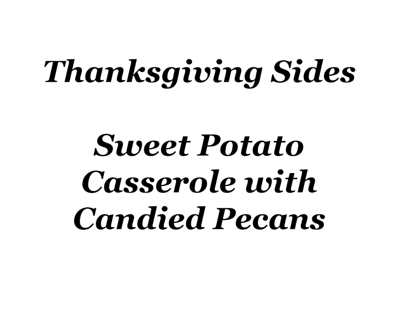 Sweet Potato Casserole with Candied Pecans