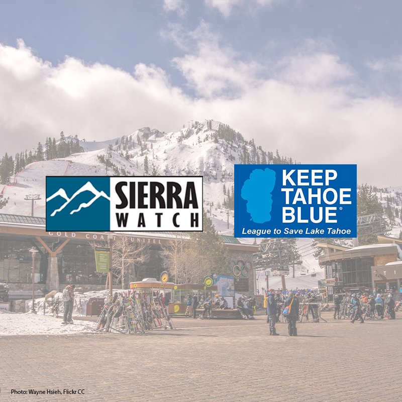 Keep Tahoe Blue and Sierra Watch announce landmark agreement on Palisades Tahoe development