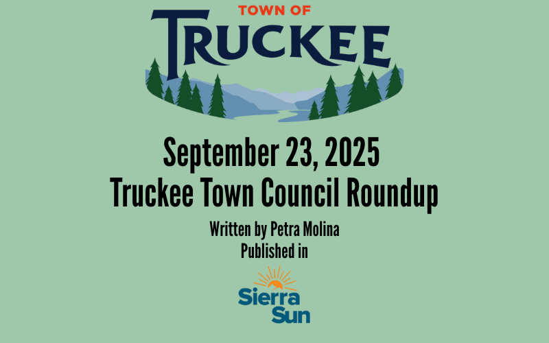 Truckee Town Council Roundup: Moves toward inclusion, river revitalization, housing element update, fees and community safety