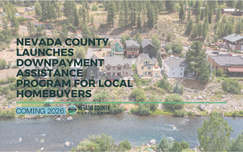 Nevada County to Launch Down Payment Assistance Program for Local Homebuyers