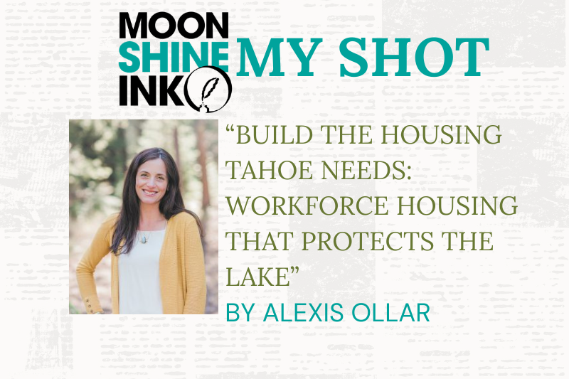 Build the Housing Tahoe Needs: Workforce Housing that Protects the Lake
