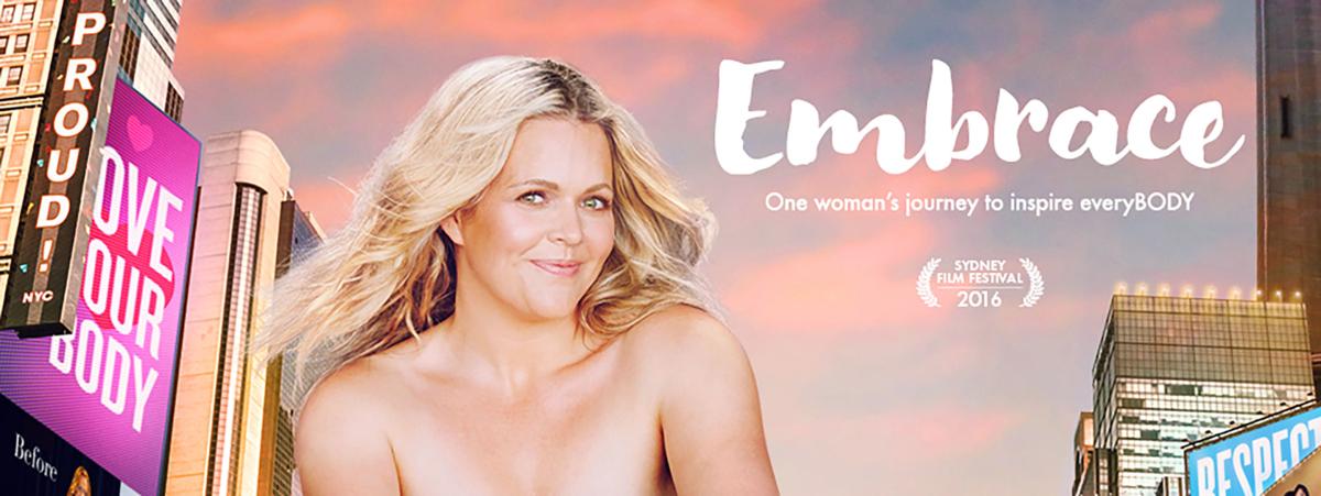 "Embrace", a 2016 documentary about body image, was directed by Taryn Brumfitt, the founder of the Body Image Movement. Source: bodyimagemovement.com