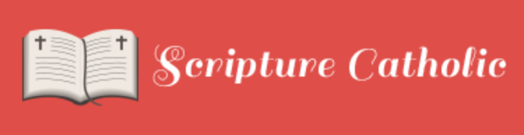 Scripture Catholic