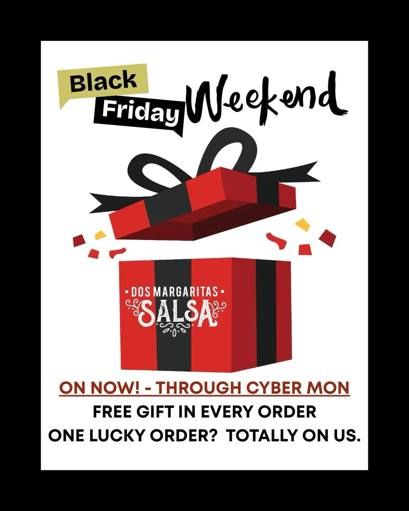🎁 Black Friday Weekend is ON!
Every order = a surprise gift.
One lucky box = totally free.
Now thru Cyber Monday.
Let&rsquo;s DOS this.
.
.
.
#TinyFiestaBigDeal #SalsaSeason #texasgifts HolidayGiftingMadeEasy ShopSmallWinBig dosmargaritassalsa
Black