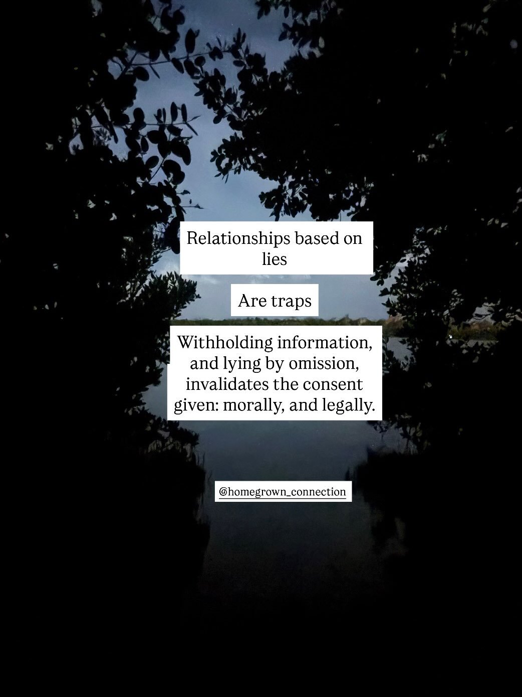 Relationships based on lies

Are traps

Withholding information, and lying by omission, invalidates the consent given: morally, and legally.

Full disclosure needs to be given before a choice is made for the choice to be consensual

If someone agrees