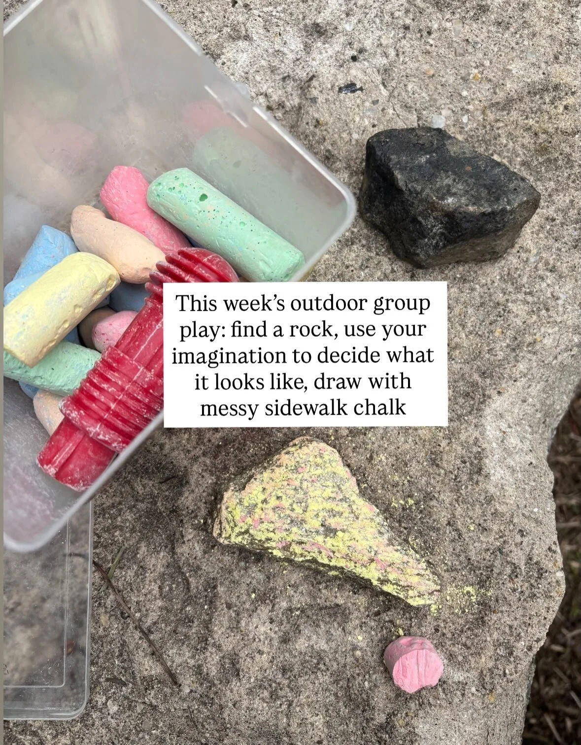 This week&rsquo;s outdoor group play: find a rock, use your imagination to decide what it looks like, draw with messy sidewalk chalk, show off creations!!

We worked on so many skills on this one from requesting, describing, working together to share