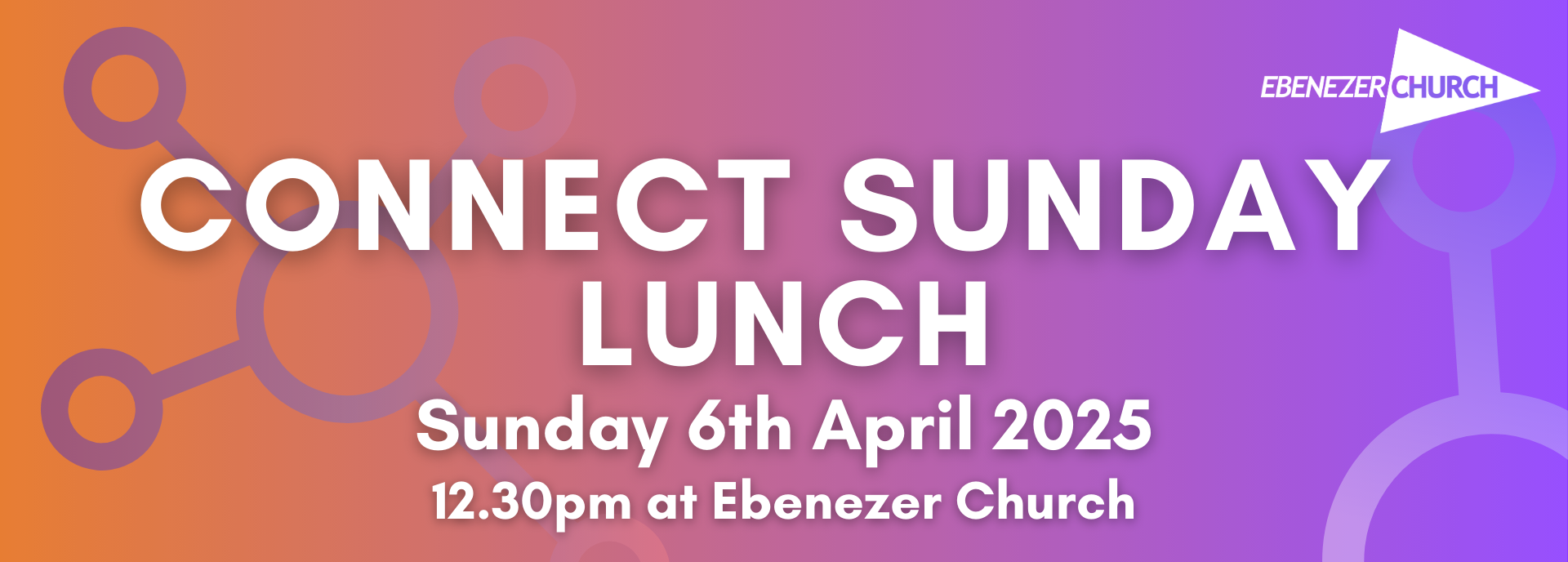 Connect Sunday Lunch — Ebenezer Church