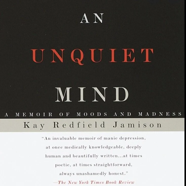 An Unquiet Mind by Kay Redfield Jamison