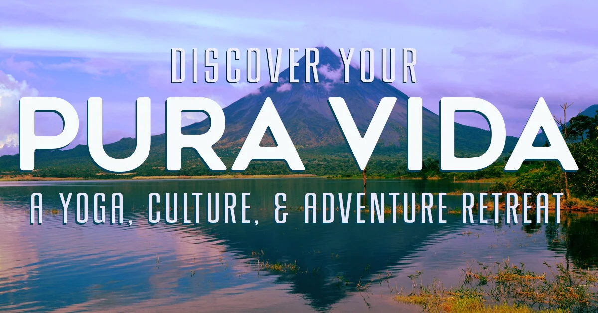 DISCOVER YOUR PURA VIDA - La Fortuna, CR