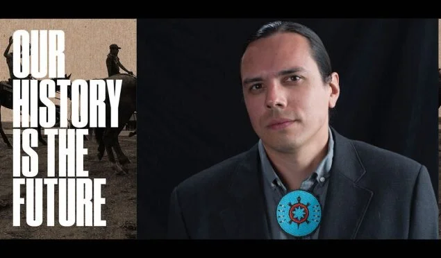 Nick Estes - Our History Is the Future: Standing Rock Versus the Dakota Access Pipeline, and the Long Tradition of Indigenous Resistance.