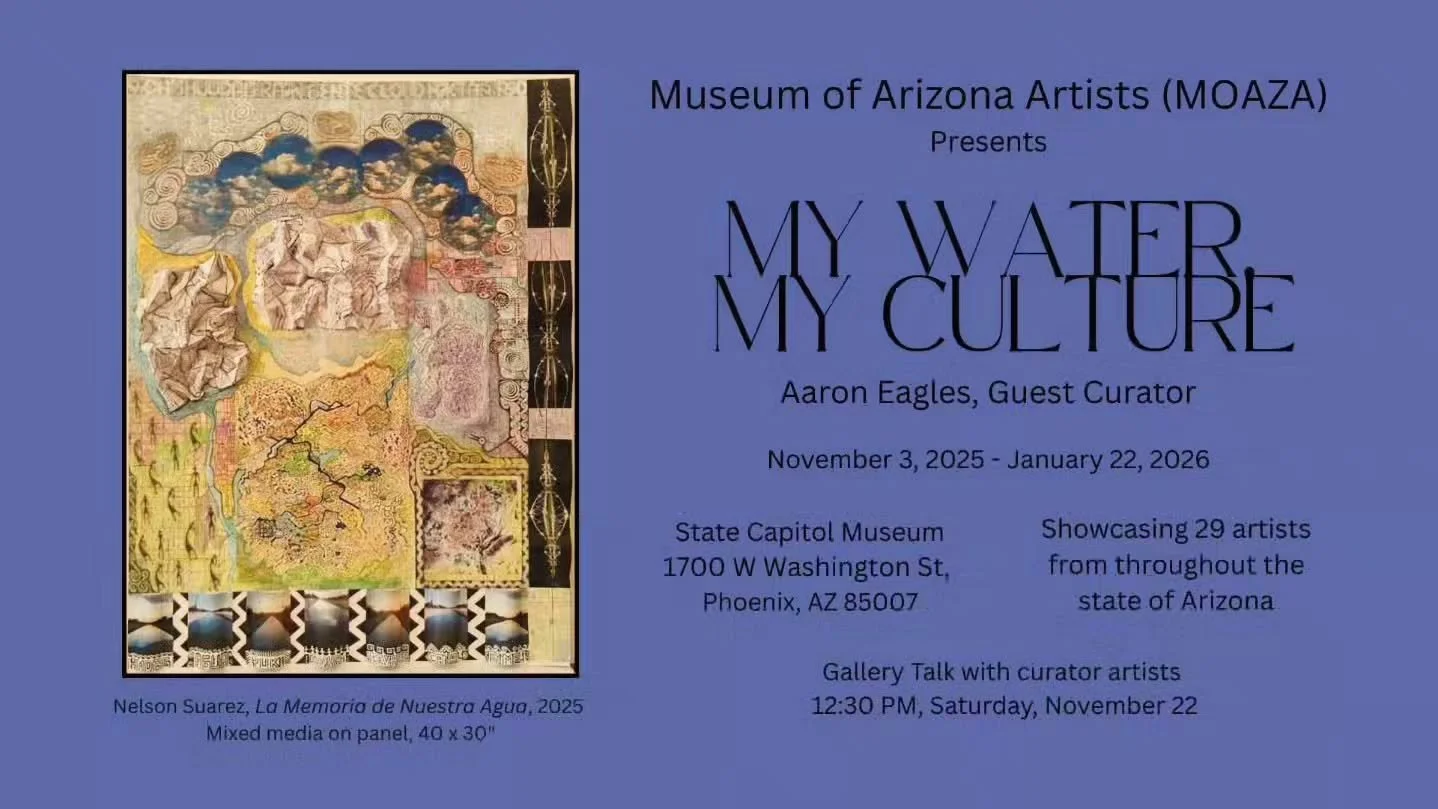 I'm looking forward to My Water, My Culture art exhibition at the Arizona Capitol. I AM &quot;Still Waters&quot; will be in the exhibition along with 30 other amazing artists.

Arizona Artists from diverse cultures exhibit works about water and cultu