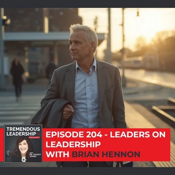 Episode 204 - Leaders On Leadership With Brian Hennon