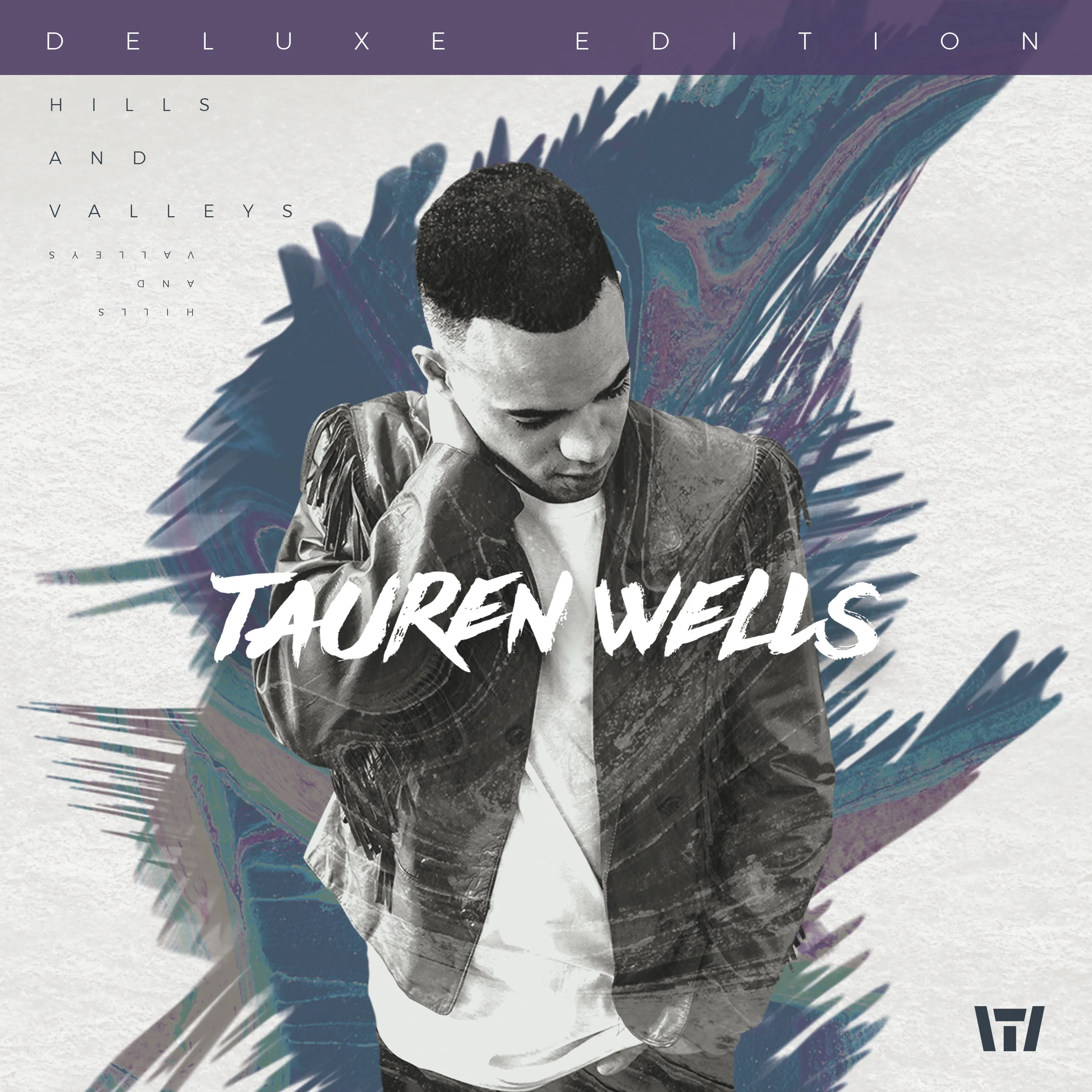 Tauren Wells - Hills And Valleys Deluxe Edition.jpg