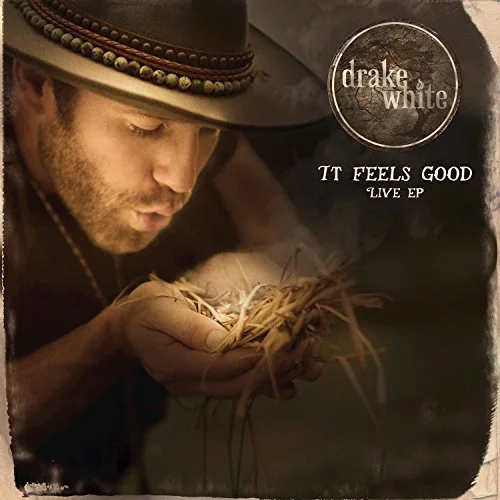 Drake White - It Feels Good Live EP.jpg