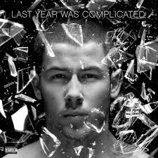 Nick Jonas- Last Year Was Complicated.jpg