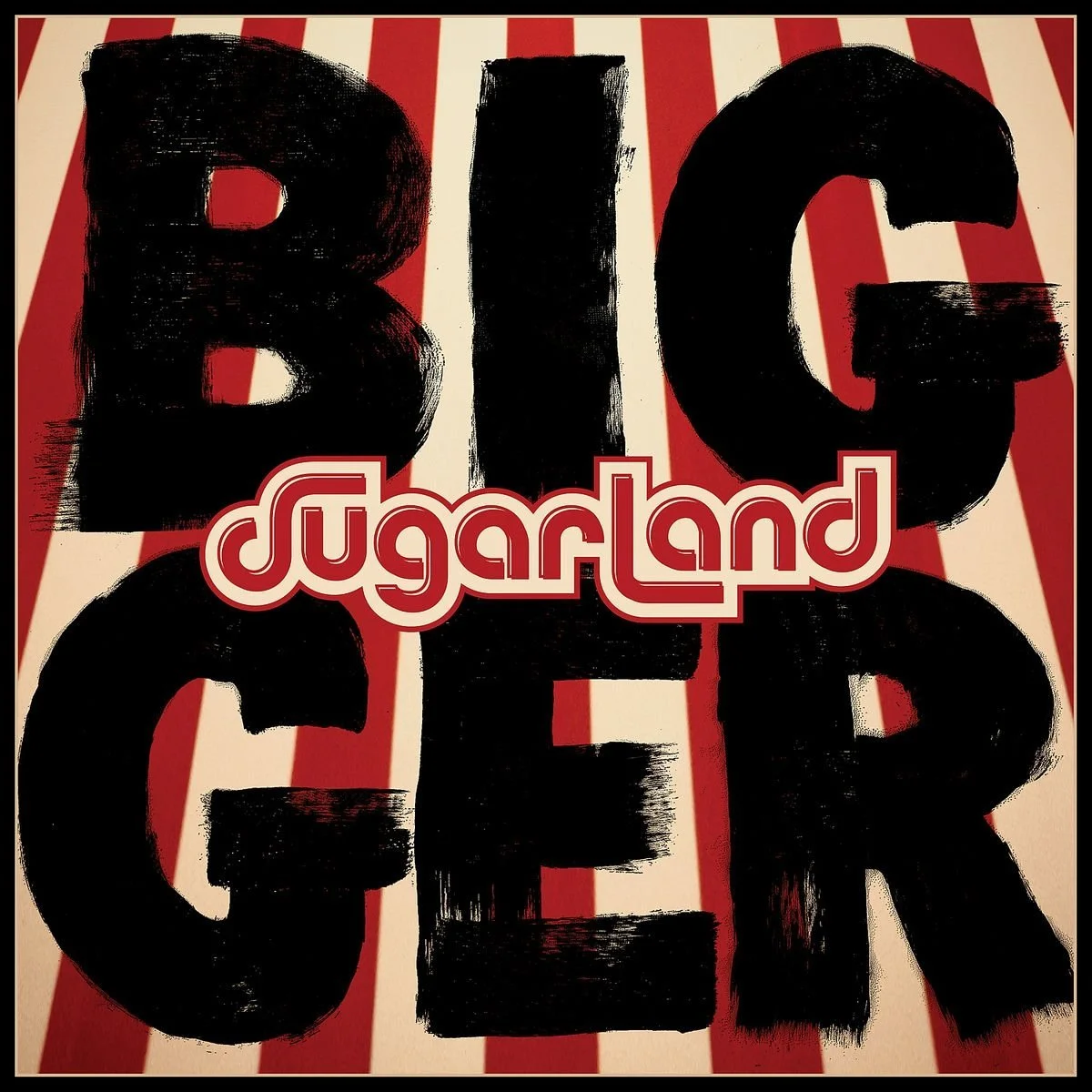 Sugarland - Bigger.jpg