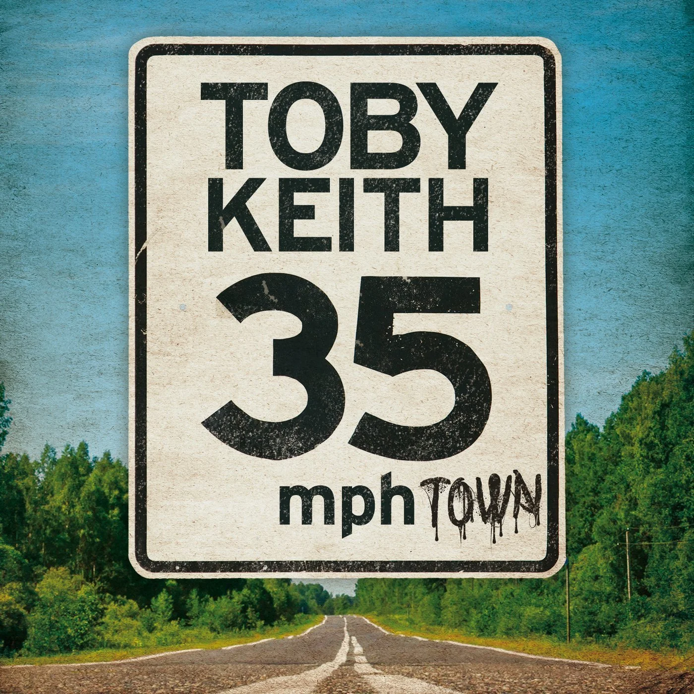 Toby Keith - 35 MPH Town.jpg