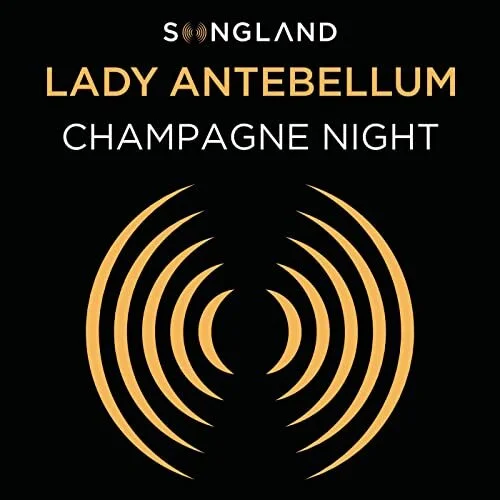 Lady Antebellum - Champagne Night From Songland.jpg