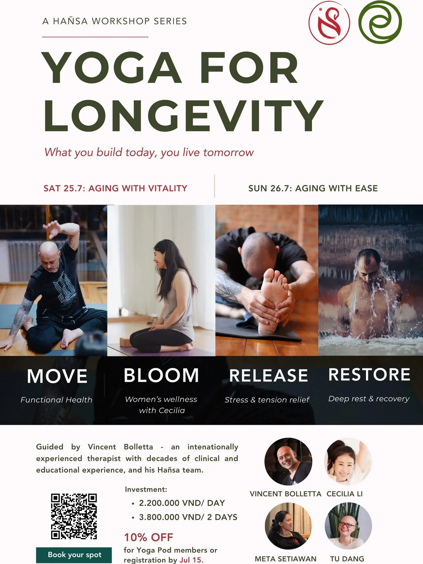 (Vui l&ograve;ng xem Tiếng Việt b&ecirc;n dưới)
𝐘𝐨𝐠𝐚 𝐟𝐨𝐫 𝐋𝐨𝐧𝐠𝐞𝐯𝐢𝐭𝐲:  𝐚 𝐭𝐰𝐨-𝐝𝐚𝐲 𝐰𝐨𝐫𝐤𝐬𝐡𝐨𝐩 𝐬𝐞𝐫𝐢𝐞𝐬 𝐛𝐲 𝐇𝐚𝐧̃𝐬𝐚 𝐕𝐢𝐞𝐭𝐧𝐚𝐦 &amp; 𝐘𝐨𝐠𝐚 𝐏𝐨𝐝 𝐨𝐧 𝐚𝐠𝐢𝐧𝐠 𝐰𝐢𝐭𝐡 𝐯𝐢𝐭𝐚𝐥𝐢𝐭𝐲 𝐚𝐧𝐝 𝐞𝐚𝐬𝐞. 

Wha