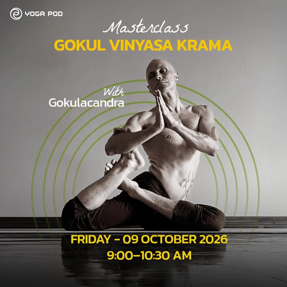 GOKUL YOGA WITH GOKULACANDRA

🍃 This October, Yoga Pod is happy to welcome Gokulacandra to Vietnam for a special programme featuring one Masterclass and four in-depth workshops.

Together, we will explore how asana, alignment, breath, bandha and awa