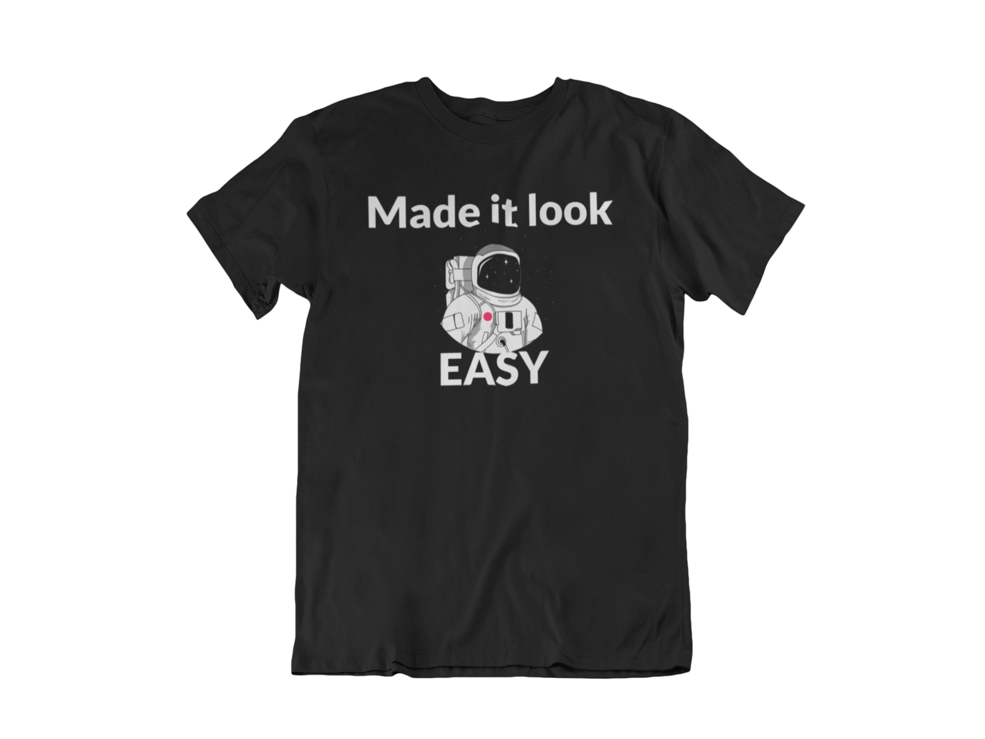 Made it look easy tee