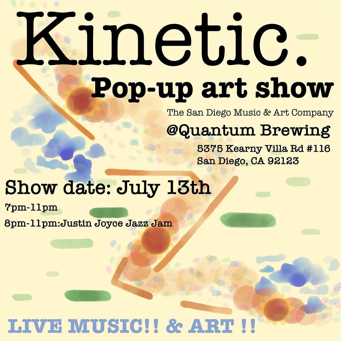 ⟿ KINETIC Pop-up Art Show at Quantum Brewing | Tomorrow, Wednesday, July 13th, 2022 | 7 pm- 11 pm ⬳
The San Diego Music and Art Gallery invites you to spend the night with us being moved by great art, music, and scientifically curated beer at Kinetic