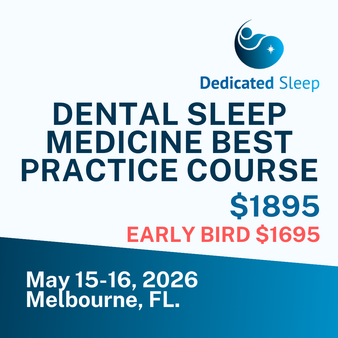 DENTAL SLEEP MEDICINE BEST PRACTICE COURSE / DEDICATED SLEEP - May 15-16,  2026,  Melbourne, FL.