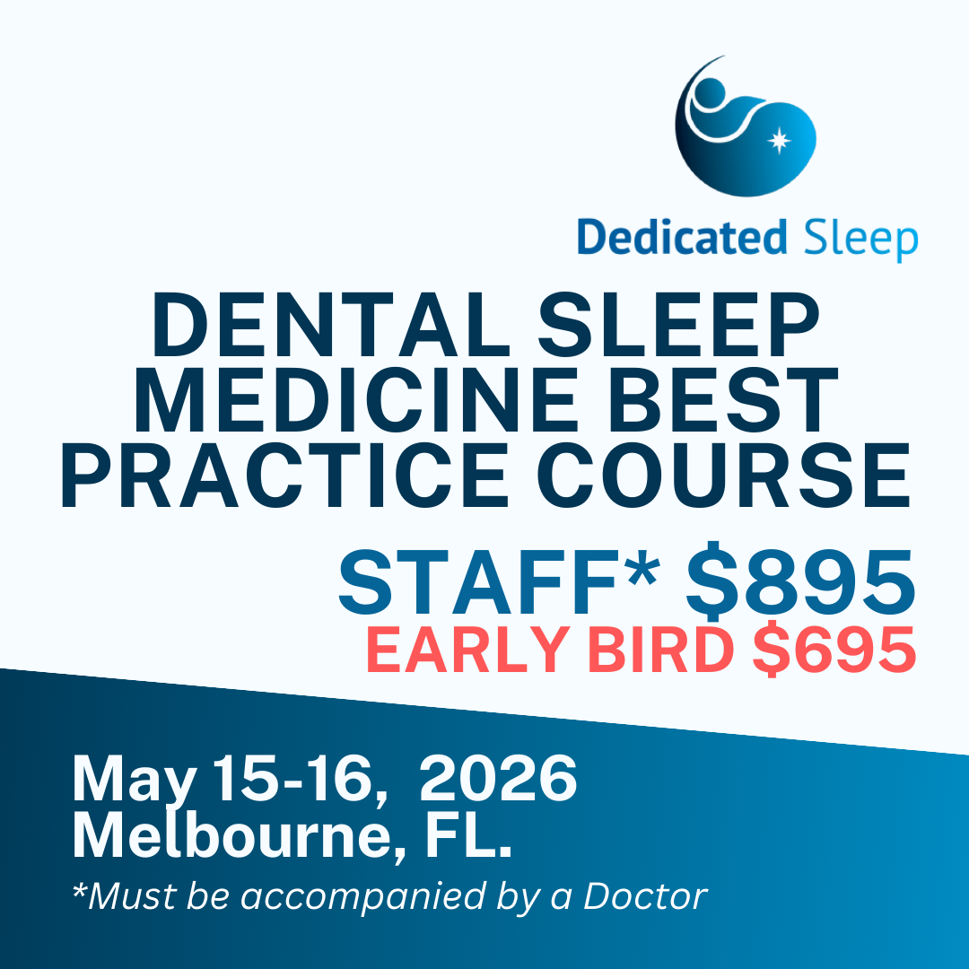 STAFF PLACE - DENTAL SLEEP MEDICINE BEST PRACTICE COURSE / DEDICATED SLEEP -  May 15-16,  2026, Melbourne, FL.