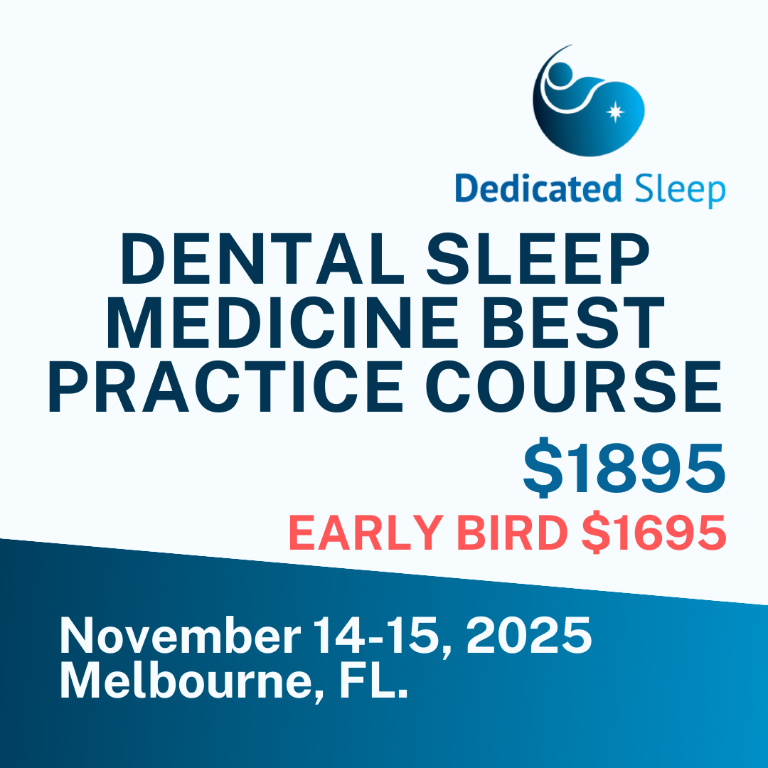 DENTAL SLEEP MEDICINE BEST PRACTICE COURSE / DEDICATED SLEEP - November 14-15, 2025, Melbourne, FL.