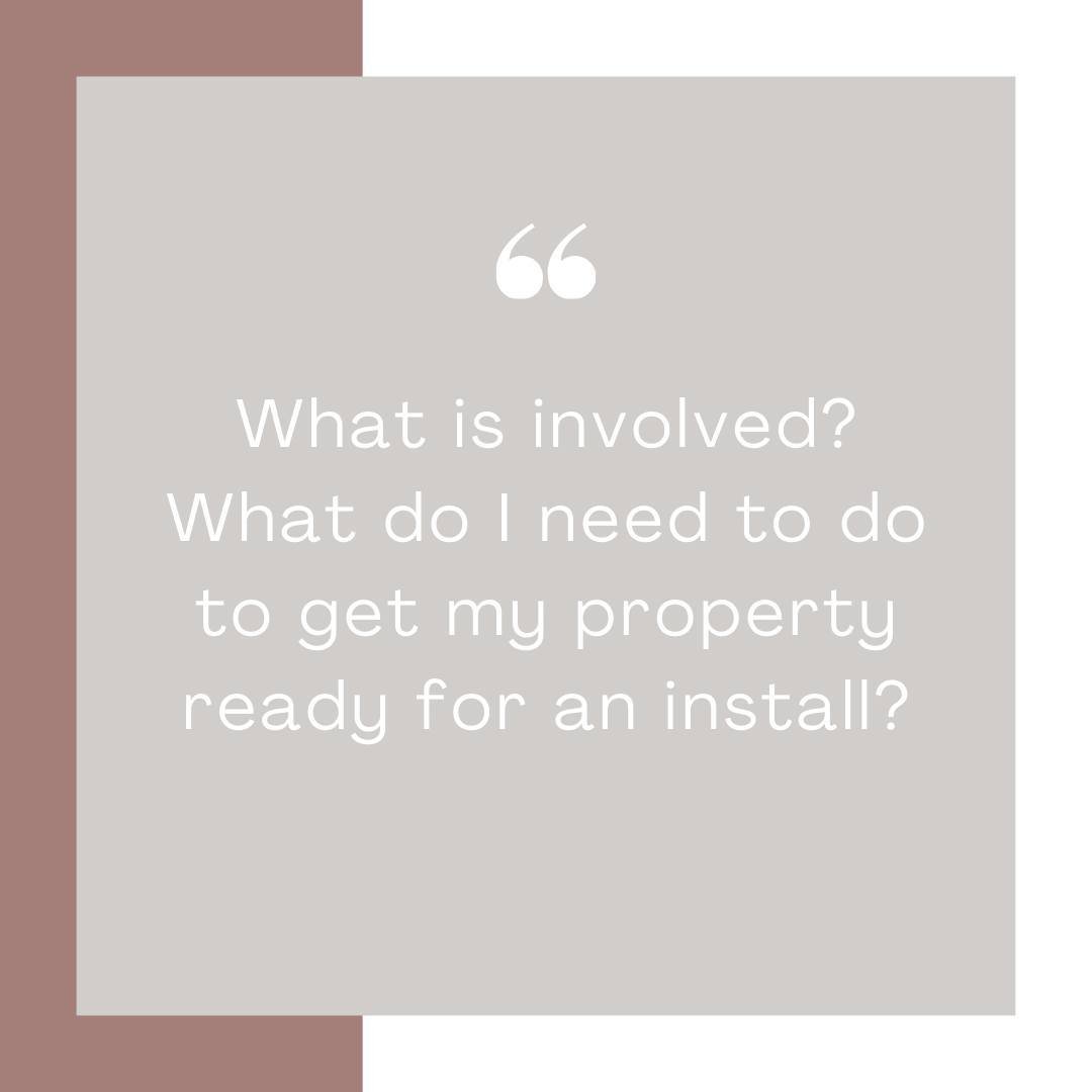 Everything we talk about during your consultation, is then discussed and prepared for prior to the installation date. This way you will be informed about the exact process. 


Once your installation is booked, you will receive a 'Getting Ready' che