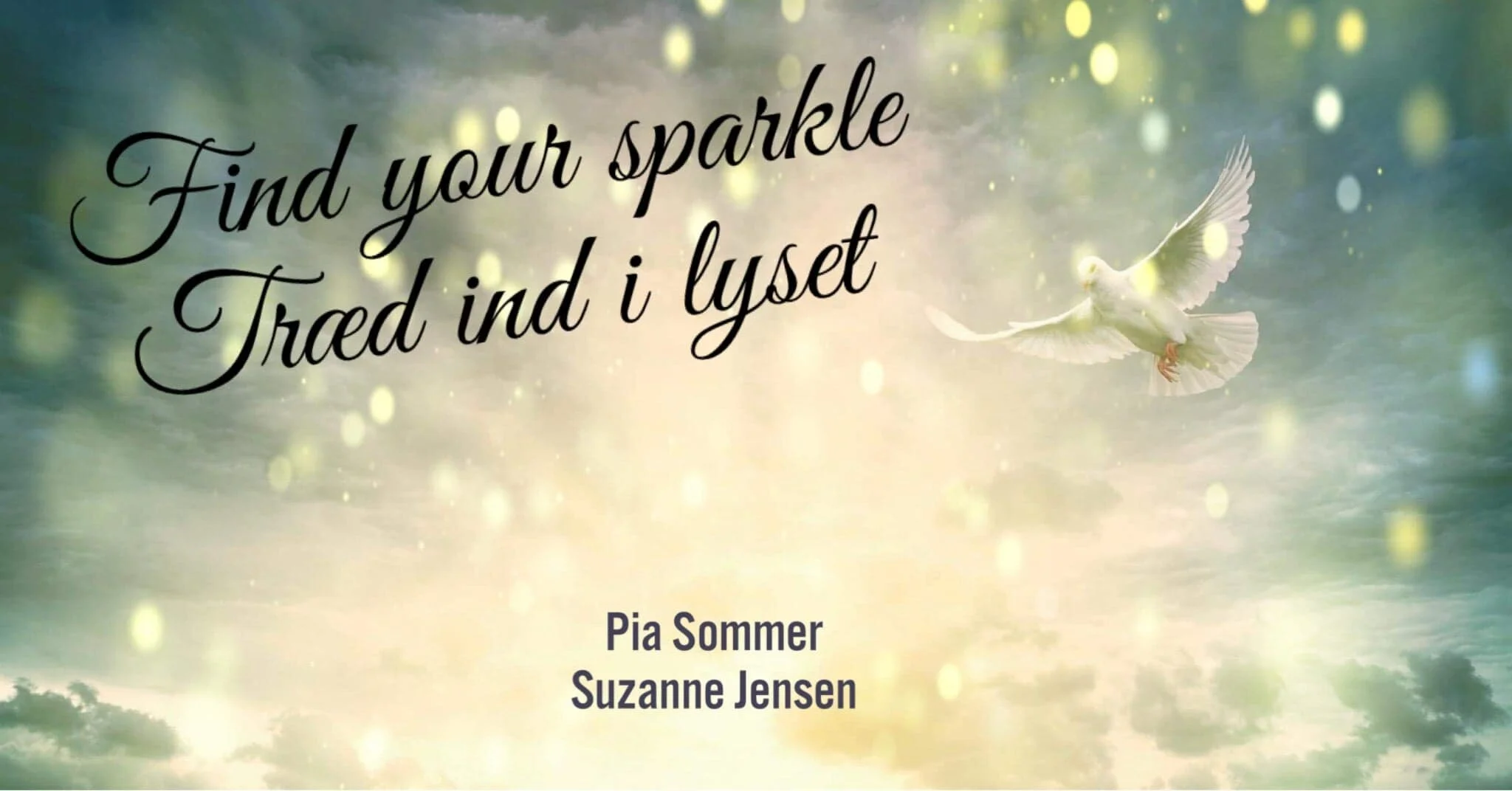 Find your sparkle - Træd ind i lyset