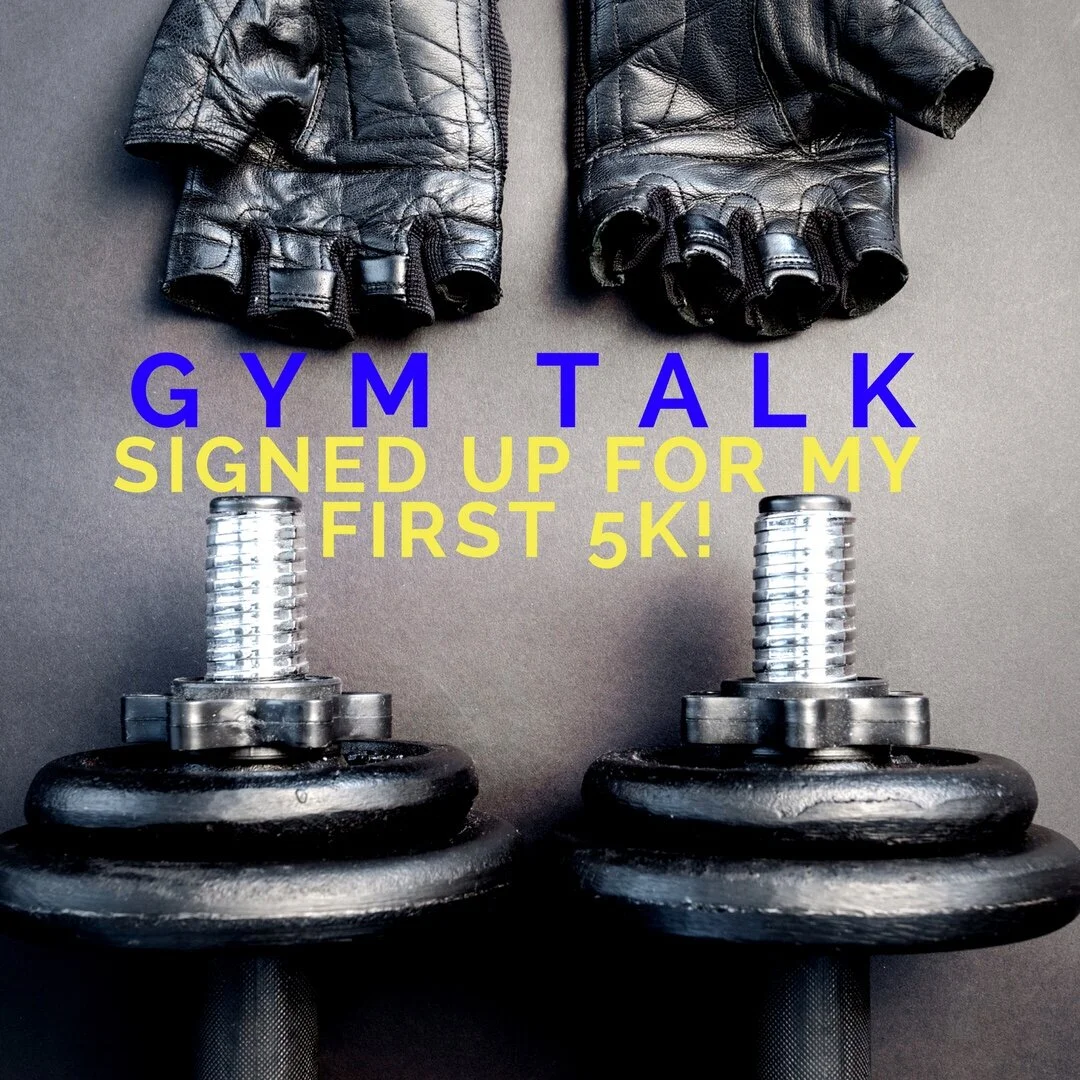 SIGNED UP FOR MY FIRST 5K|Gym Talk