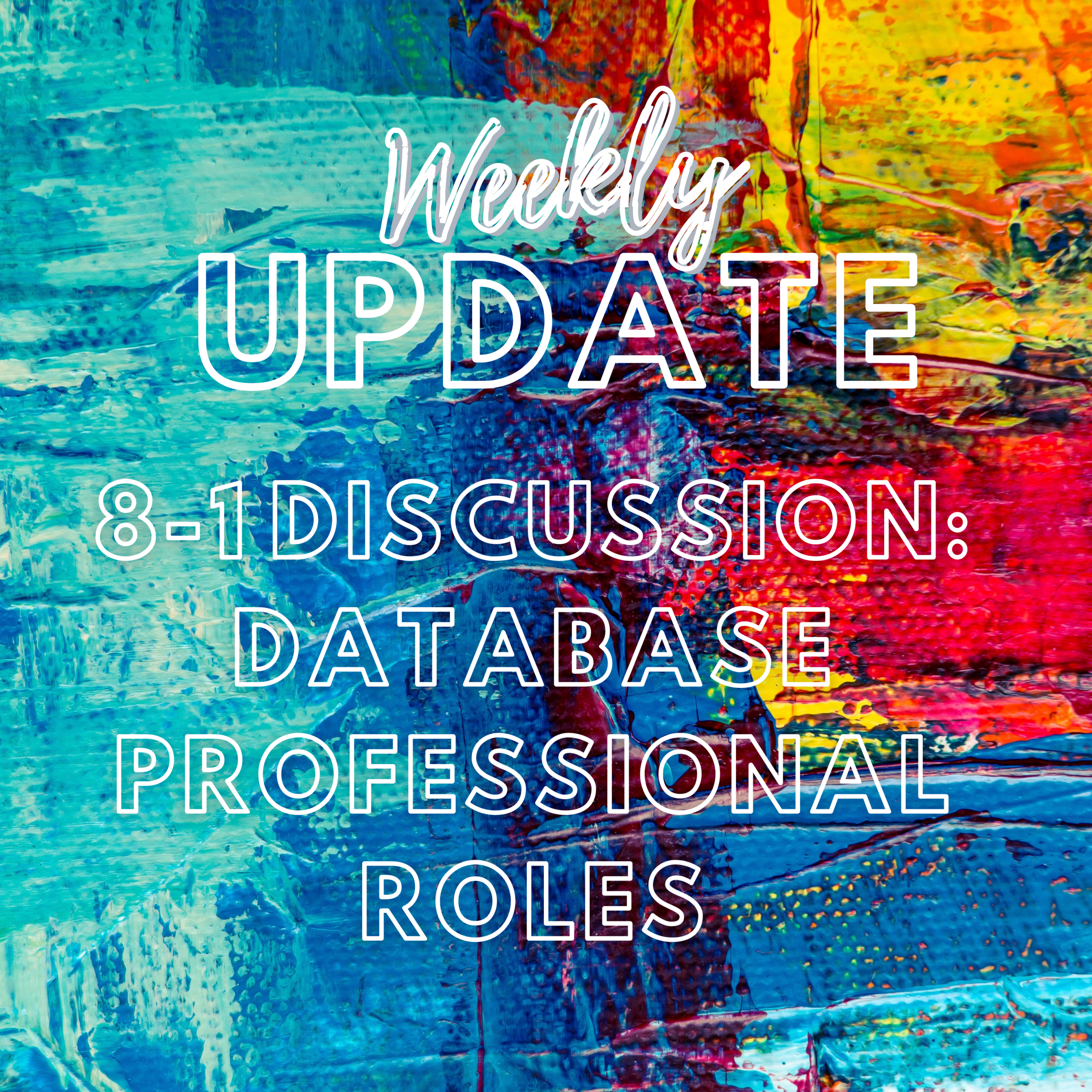 8-1 Discussion: Database Professional Roles