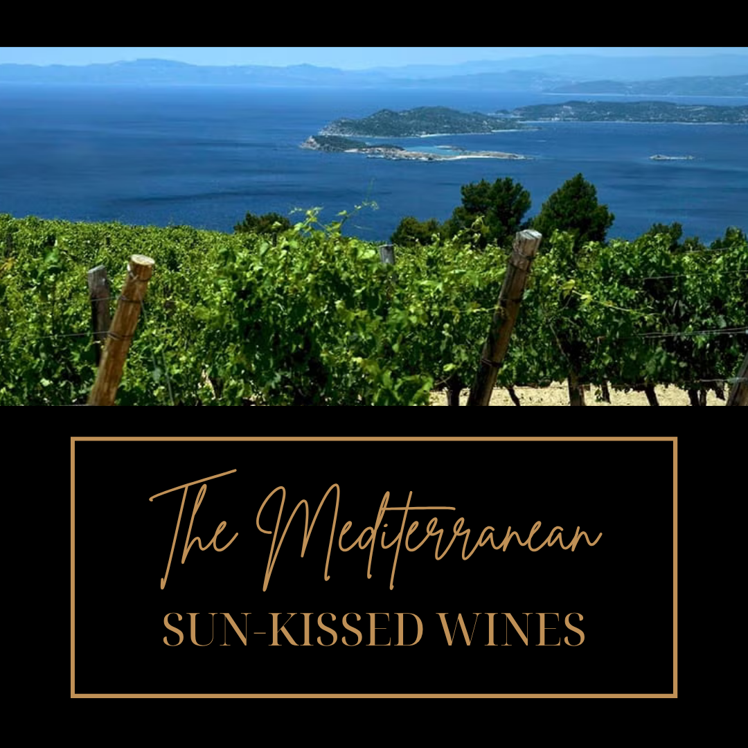 The Mediterranean: Sun-Kissed Wines