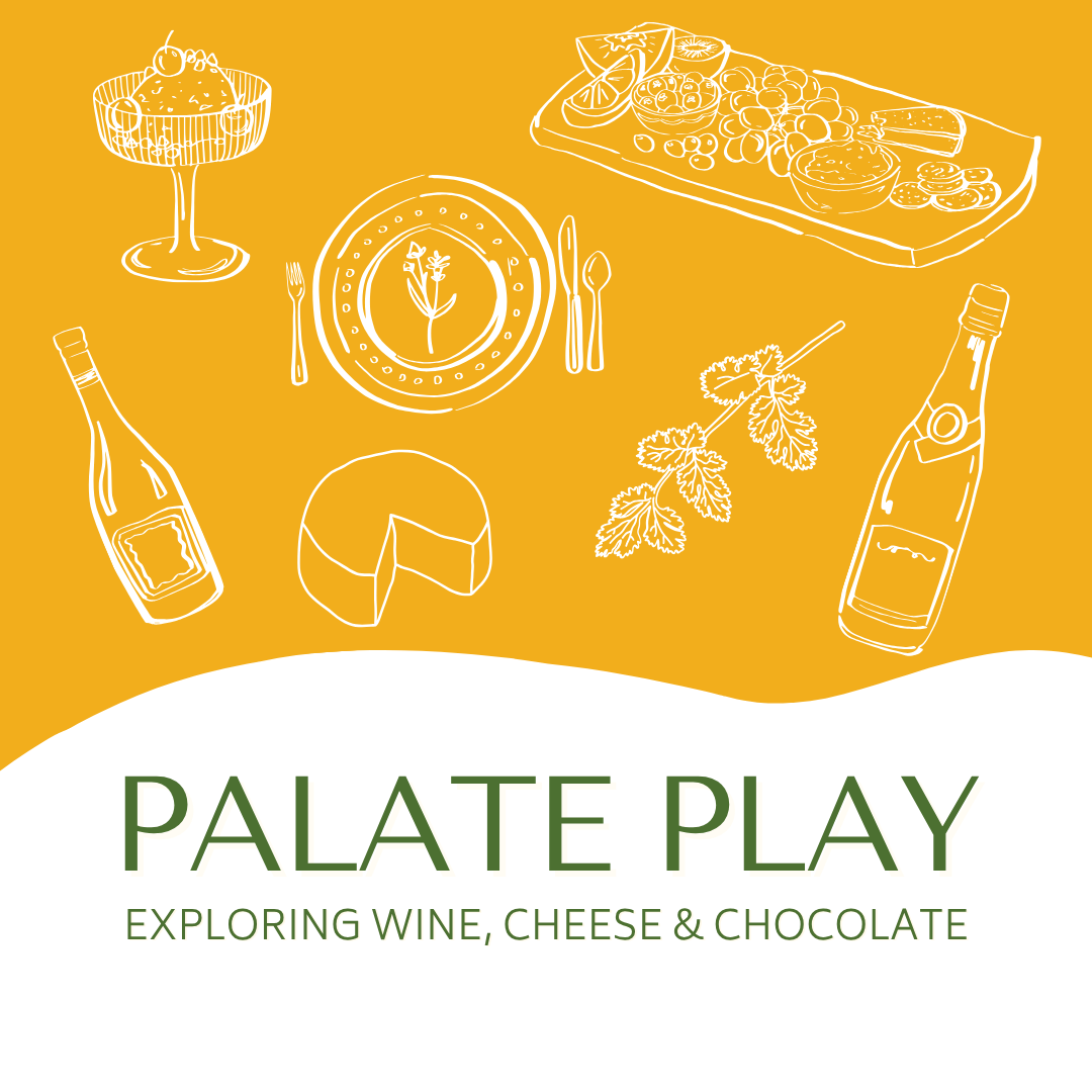 Palate Play: Exploring Wine, Cheese &amp; Chocolate