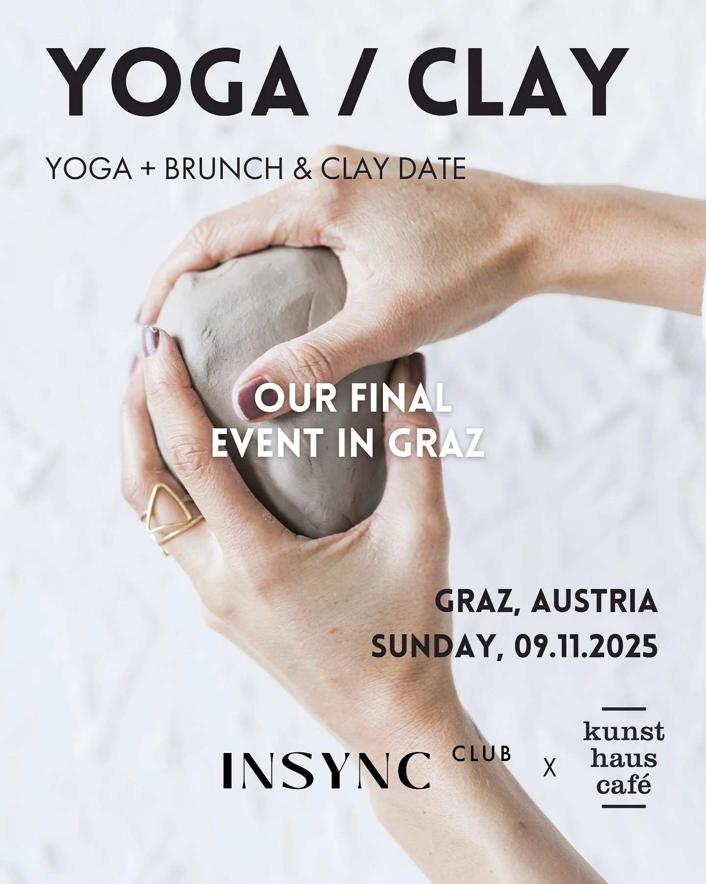 ✨ Final Event in Graz &ndash; Sunday, 9th November! ✨

We can&rsquo;t believe we&rsquo;re already at our last Yoga, Brunch &amp; Clay (our 11th event there)! 

Locations: @c110.agency &amp; @kunsthauscafe_graz 
 A morning to move a little, breathe a 
