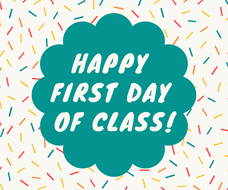 First Day of Classes