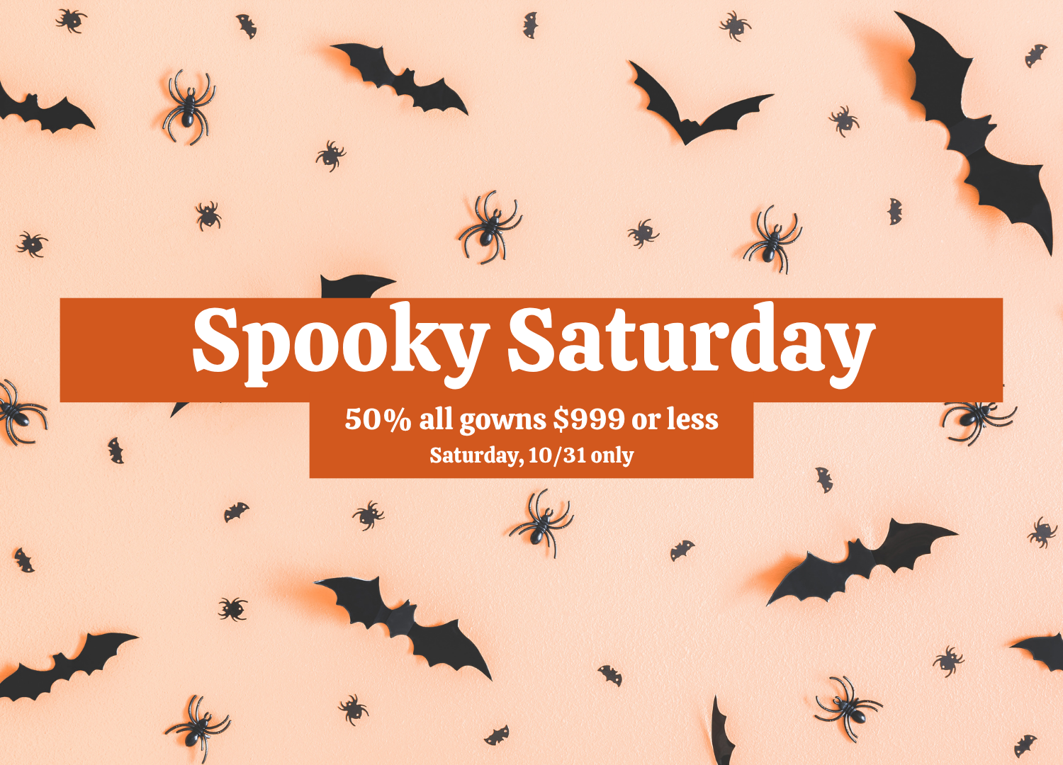 SPOOKY SATURDAY SALE