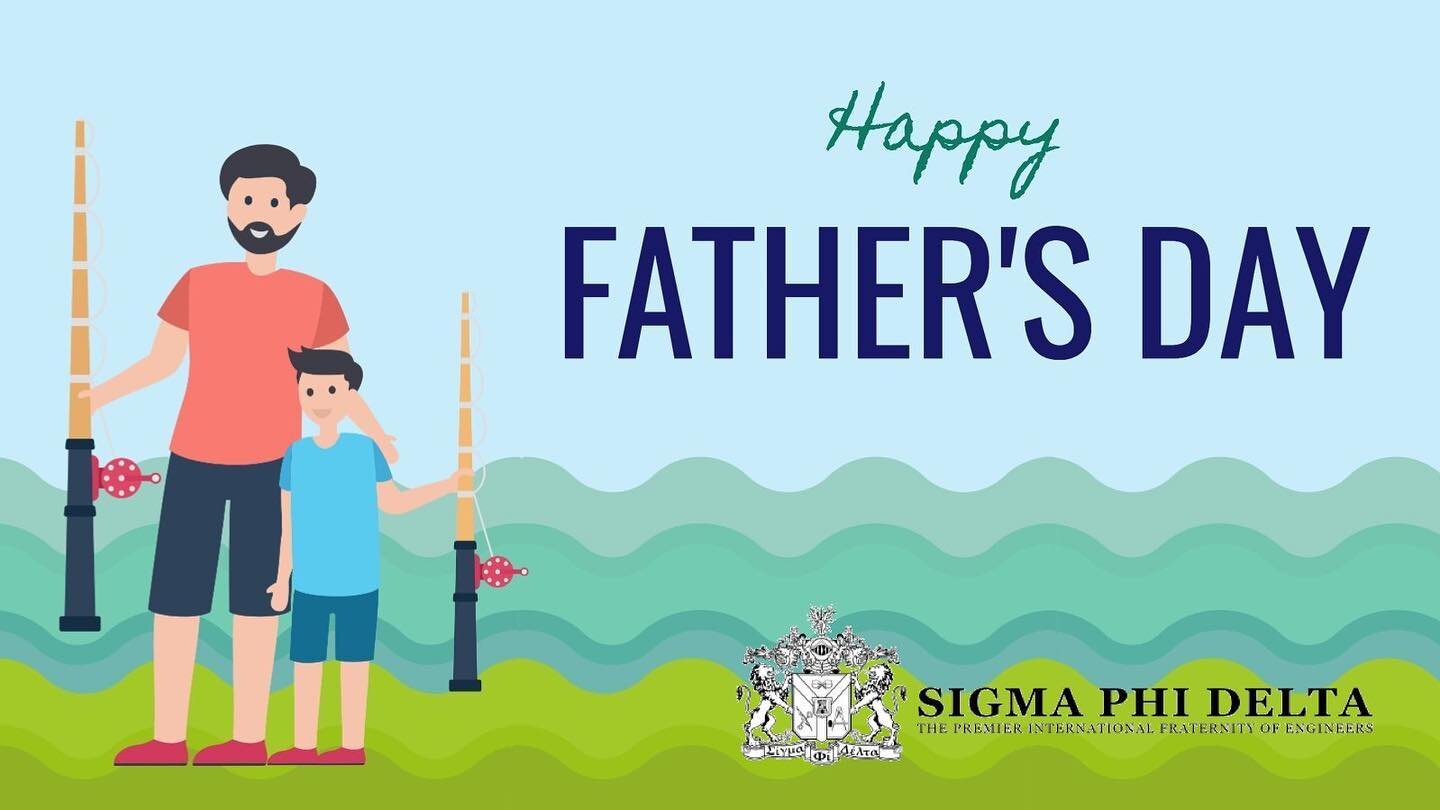 Happy Father&rsquo;s Day to all Sigma Phi Delta dads out there!