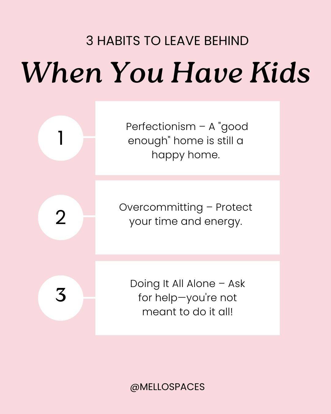 Life with kids is full of chaos, joy, and everything in between! ⁣
⁣
Sometimes the key to enjoying it all is letting go of habits that drain your energy and steal your peace.⁣
⁣
Which of these do you find hardest to leave behind? Comment below &mdash