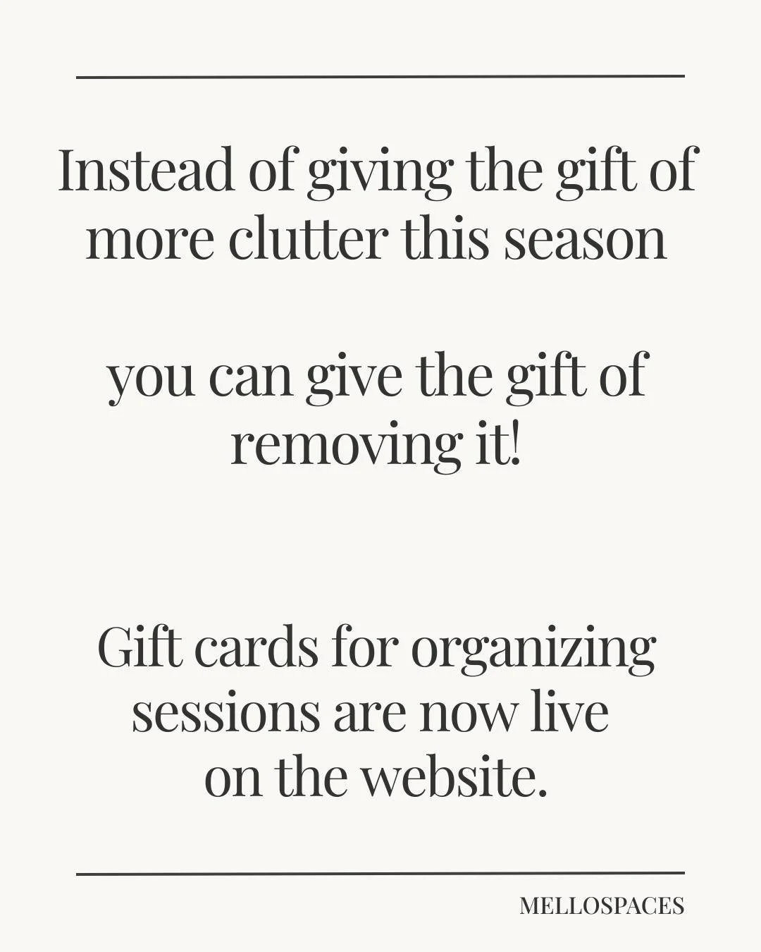 ✨ Give the gift of LESS this season. ✨⁣
⁣
Physical clutter = mental clutter&hellip; and gifting someone support to remove that stress is honestly one of the most thoughtful gifts you can give.⁣
⁣
🎁 Mello Spaces Gift Cards are now live on the website